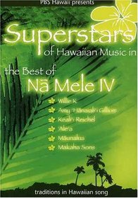 Superstars of Hawaiian Music in the Best of Na Mele IV