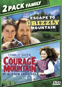 Escape To Grizzly Mountain/Courage Mountain