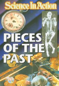 Science in Action: Pieces of the Past