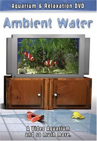 Ambient Water 3rd Edition: A Video Aquarium DVD