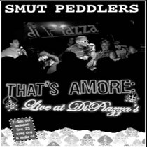 Smut Peddlers: That's Amore - Live at Di Piazza's
