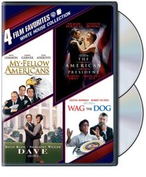 4 Film Favorites: White House (The American President, Dave, My Fellow Americans, Wag The Dog)