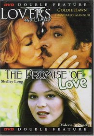 Double Feature Lovers and Liars / the Promise of Love