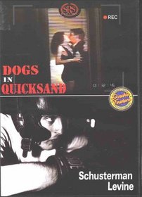 Dogs In Quicksand / Schusterman Levine
