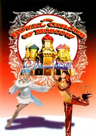 The Royal Circus of Moscow: On Ice