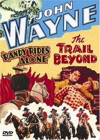 John Wayne: Randy Rides Alone/The Trail Beyond