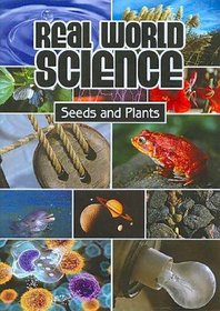 Real World Science: Seeds and Plants