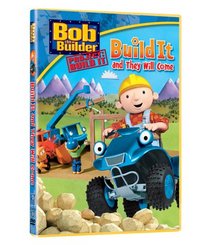 Bob the Builder: Build It and They Will Come