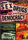 Sex Drugs & Democracy