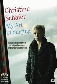 Christine Schafer: My Art of Singing