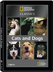 National Geographic Classics: Cats And Dogs