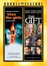 Kiss the Girls (1997) / The Gift (2001) (Double Feature)