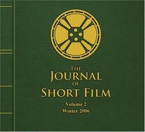 The Journal of Short Film, Volume 2 (Winter 2006)