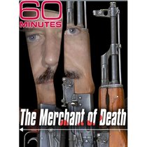 60 Minutes - Merchant of Death (November 21, 2010)