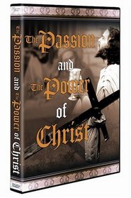 The Passion and the Power of the Christ