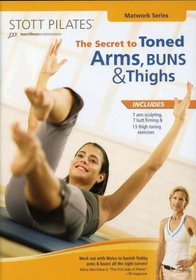 STOTT PILATES: The Secret to Toned Arms, Buns, & Thighs