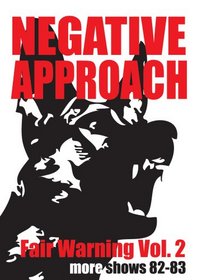 Negative Approach: Fair Warning, Vol. 2