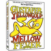 Gustafer Yellowgold's Mellow Fever