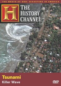 The Wrath of God, Disasters in America - Tsunami: Killer Wave (History Channel)