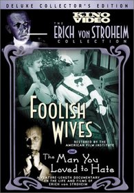 Foolish Wives / The Man You Loved to Hate