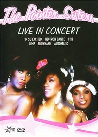 The Pointer Sisters: Live in Concert