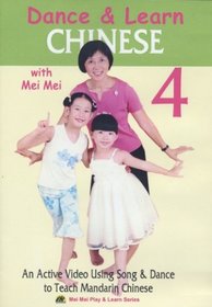 Dance & Learn Chinese With Mei Mei, Vol. 4