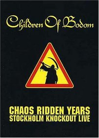 CHAOS RIDDEN YEARS U STOCKHOLM KNOCKOUT LIVE