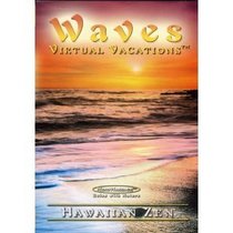 Waves: Virtual Vacations - Hawaiian Zen