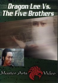 Dragon Lee Vs. The Five Brothers
