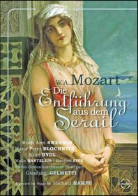 Mozart - Die Entfuhrung aus dem Serail / Ruth Ann Swenson, Malin Hartelius, Kurt Rydl, Hans Peter Blochwitz, Manfred Fink, Gianluigi Gelmetti, Schwetzingen Opera