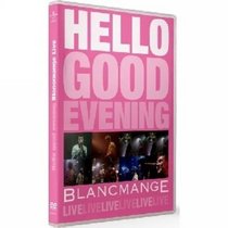 Blancmange: Hello Good Evening