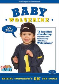 Baby Wolverine "Raising Tomorrow's UM Fan Today!"