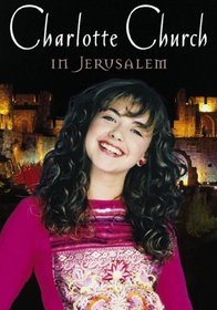 Charlotte Church - In Jerusalem