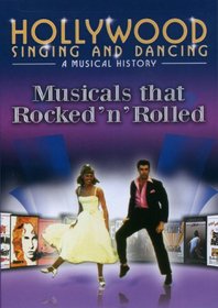 Hollywood Singing and Dancing: Movies That Rocked 'N' Rolled