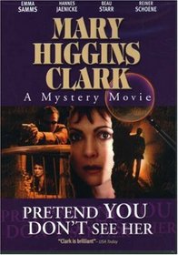 Mary Higgins Clark: Pretend You Don't See Her