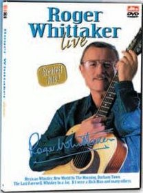 Roger Whittaker in Concert: Greatest Hits (Dol)