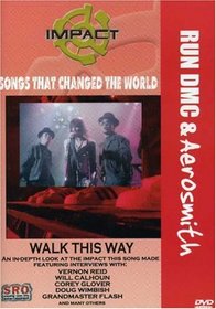 Impact! Songs that Changed the World - Walk This Way / Run DMC, Aerosmith, Vernon Reid, Will Calhoun, Corey Glover, Grandmaster Flash