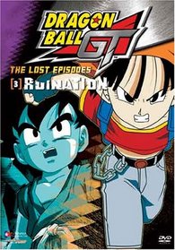 Dragon Ball GT - The Lost Episodes - Ruination (Vol. 3)