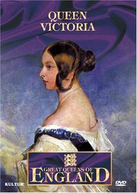 Great Queens of England - Queen Victoria