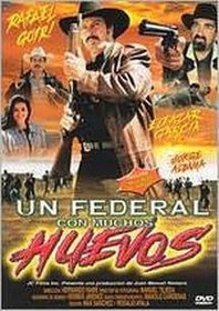 Un Federal con Muchos Huevos