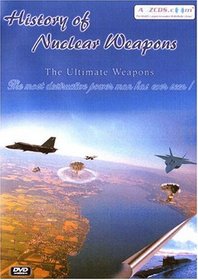 History of Nuclear Weapons - The Ultimate Weapons (2-DVD Set)