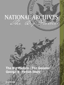 The Big Picture - The General George S. Patton Story
