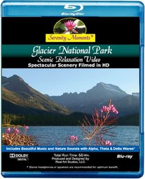 Serenity Moments: Glacier National Park Scenic Relaxation [BLU-RAY Movie]