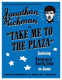 Jonathan Richman: "Take Me to the Plaza"