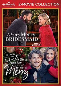 Hallmark 2-Movie Collection: A Very Merry Bridesmaid & 'Tis the Season to be Merry
