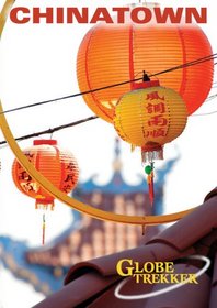 Globe Trekker:  Chinatown