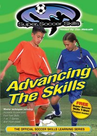 Super Soccer Skills - Advancing the Skills