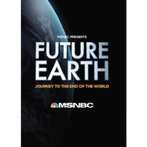 Future Earth: Journey To The End Of The World