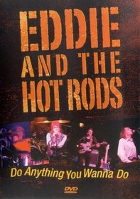 Eddie and the Hot Rods: Do Anything You Wanna Do