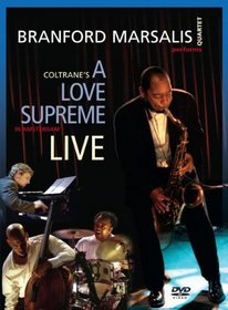 Branford Marsalis Quartet: Coltrane's A Love Supreme Live in Amsterdam